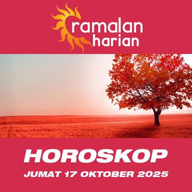 Prakiraan horoskop harian dari Jumat 17 Oktober 2025