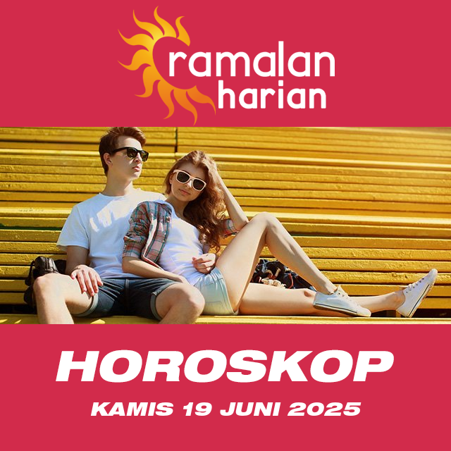 Prakiraan horoskop harian dari Kamis 19 Juni 2025