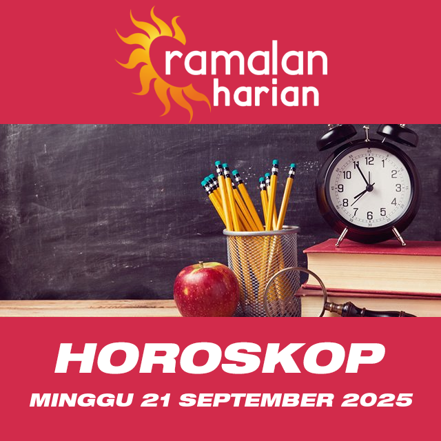 Prakiraan horoskop harian dari Minggu 21 September 2025