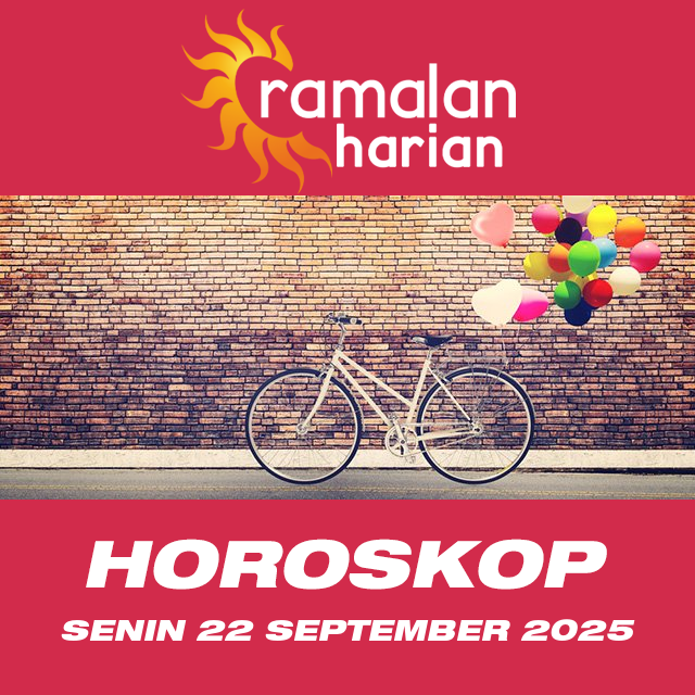 Prakiraan horoskop harian dari Senin 22 September 2025