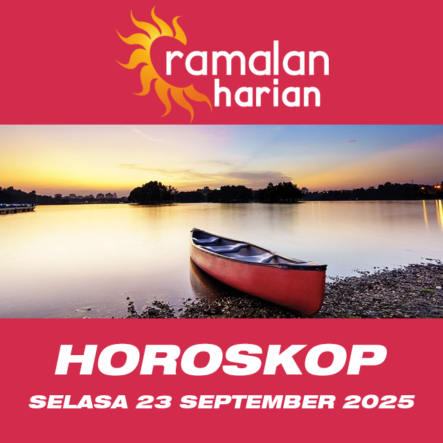 Prakiraan horoskop harian dari Selasa 23 September 2025