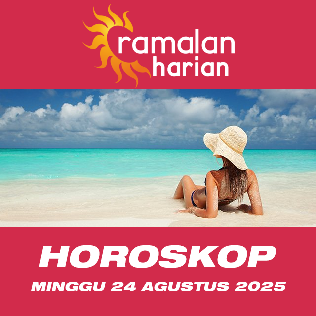 Prakiraan horoskop harian dari Minggu 24 Agustus 2025