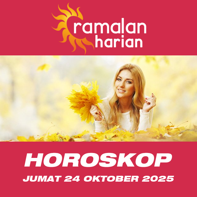 Prakiraan horoskop harian dari Jumat 24 Oktober 2025