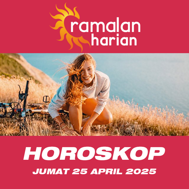 Prakiraan horoskop harian dari Jumat 25 April 2025
