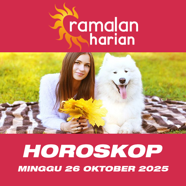 Prakiraan horoskop harian dari Minggu 26 Oktober 2025