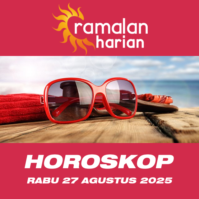 Prakiraan horoskop harian dari Rabu 27 Agustus 2025