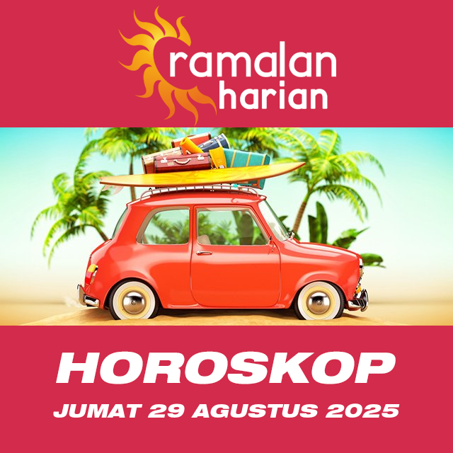 Prakiraan horoskop harian dari Jumat 29 Agustus 2025