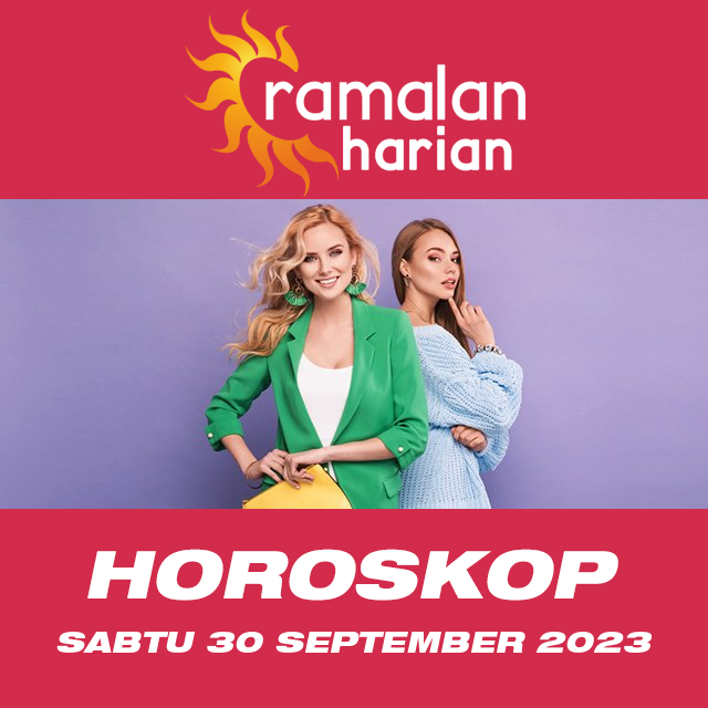 Prakiraan horoskop harian dari Sabtu 30 September 2023
