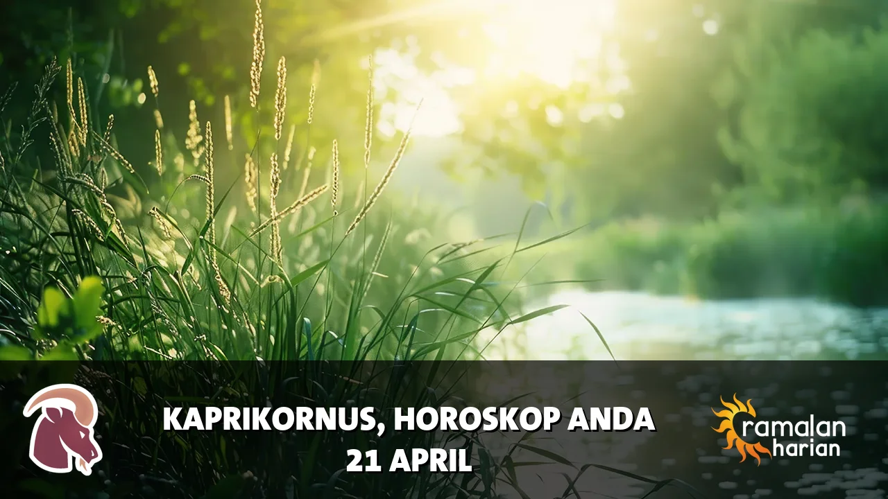 Horoskop Kaprikornus untuk Selasa, 21 April 2026