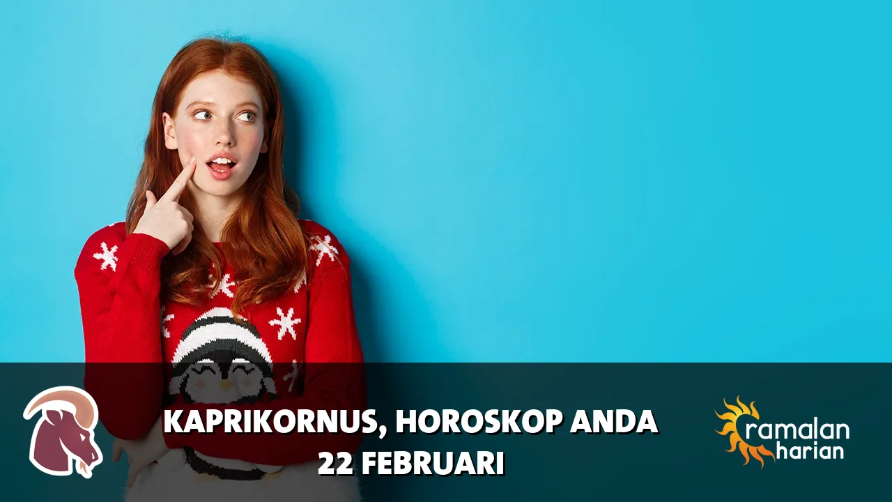 Horoskop Kaprikornus untuk Minggu, 22 Februari 2026