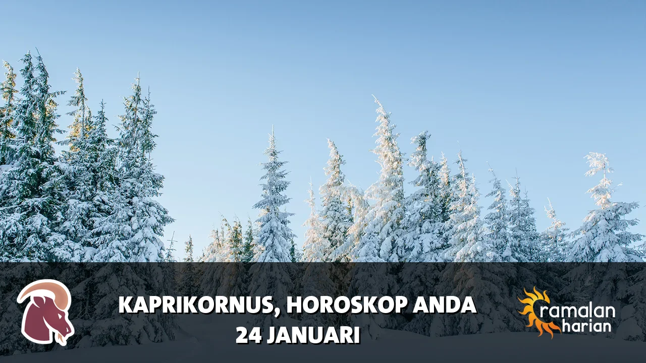 Horoskop Kaprikornus untuk Sabtu, 24 Januari 2026