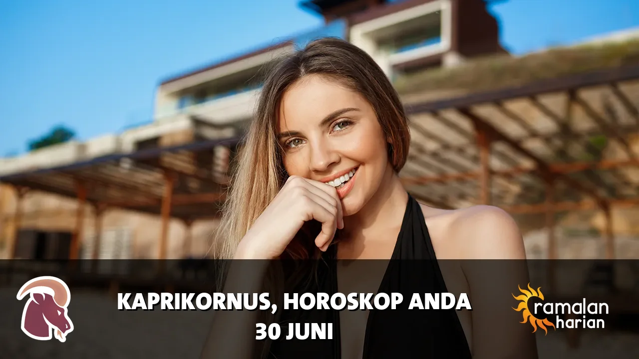 Horoskop Kaprikornus untuk Selasa, 30 Juni 2026