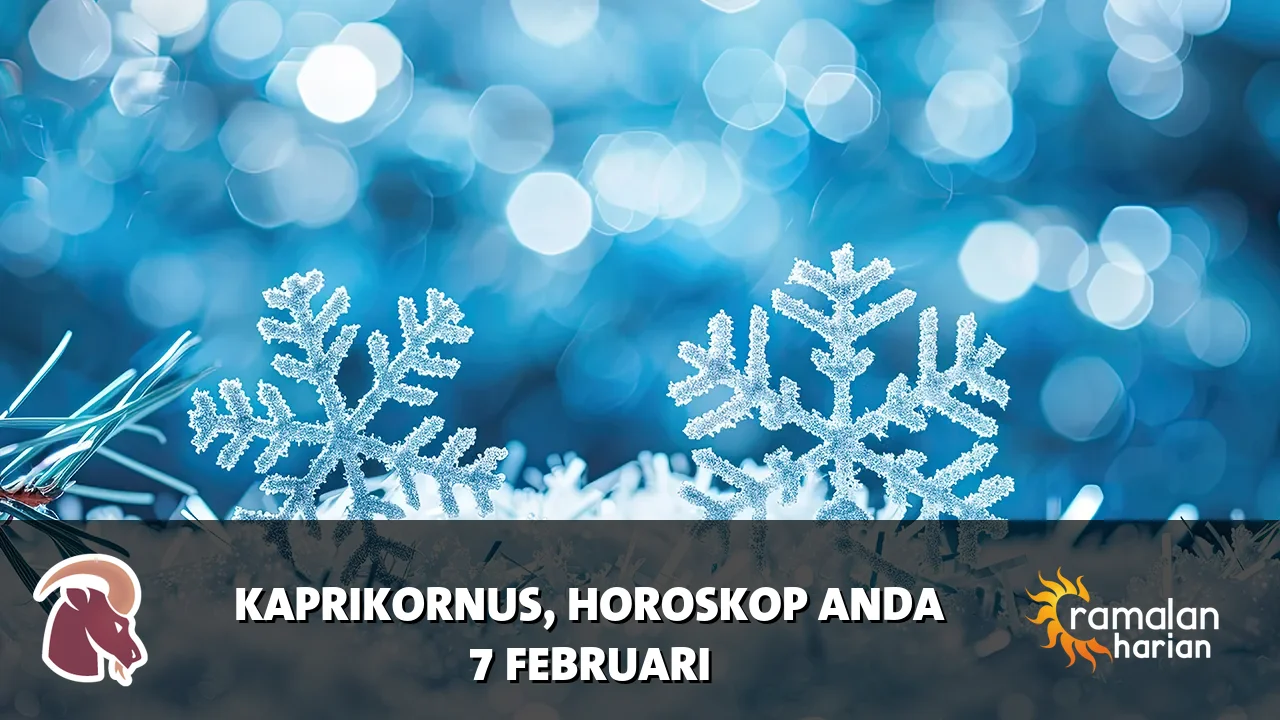 Horoskop Kaprikornus untuk Sabtu, 7 Februari 2026