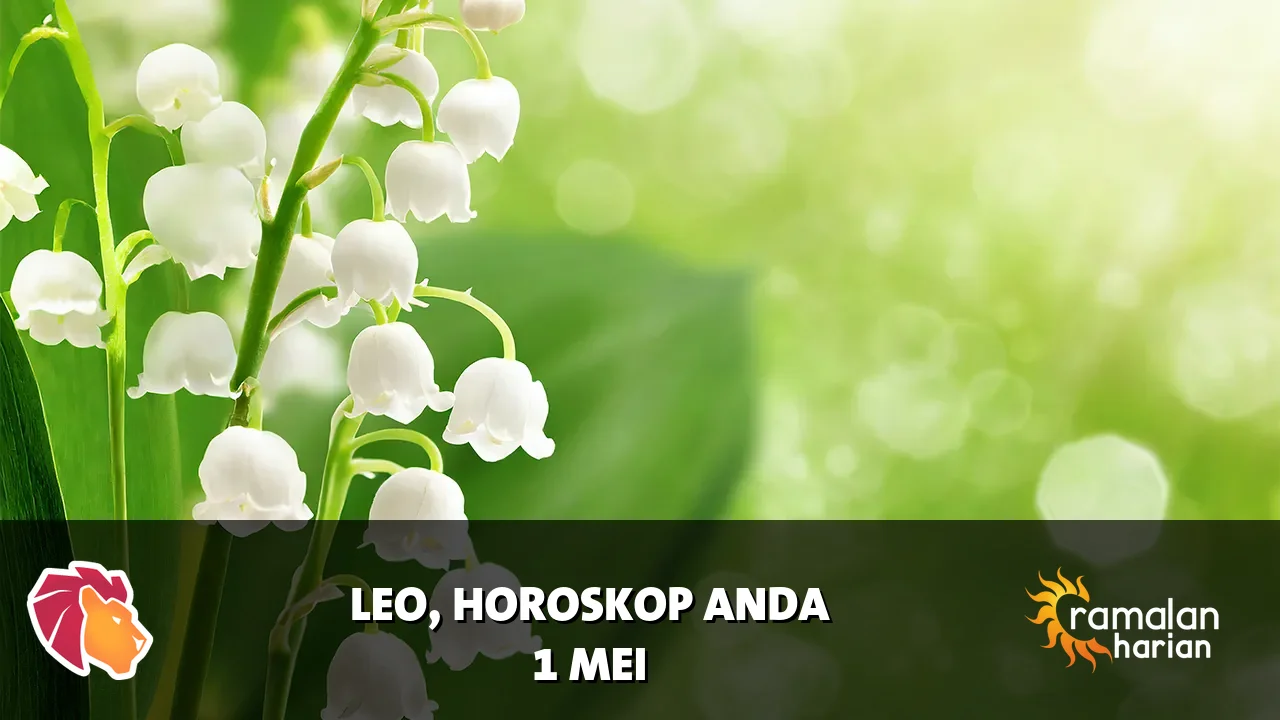 Horoskop Leo untuk Jumat, 1 Mei 2026