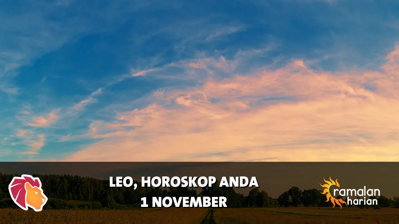 Horoskop Leo untuk Minggu, 1 November 2026