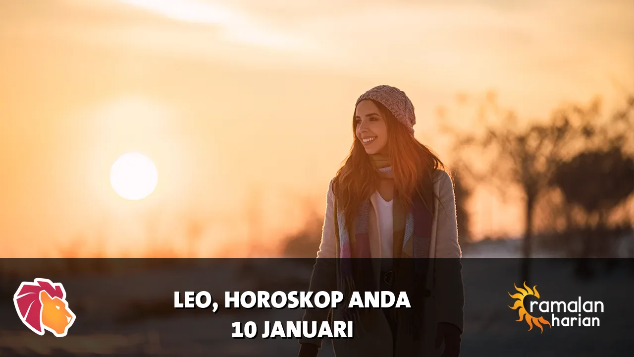 Horoskop Leo untuk Sabtu, 10 Januari 2026
