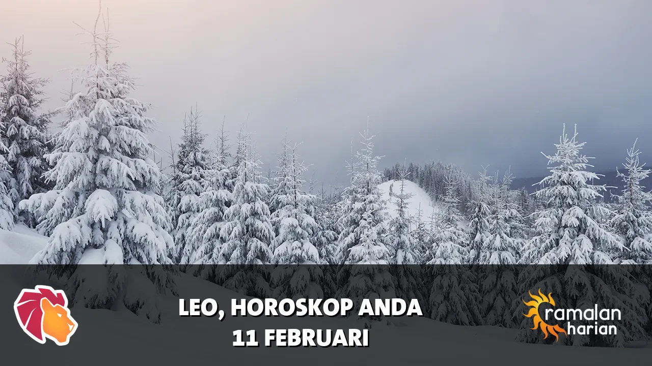 Horoskop Leo untuk Rabu, 11 Februari 2026