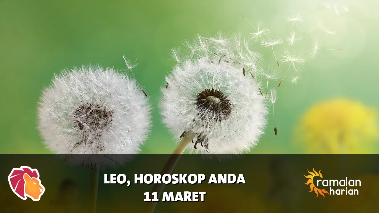 Horoskop Leo untuk Rabu, 11 Maret 2026