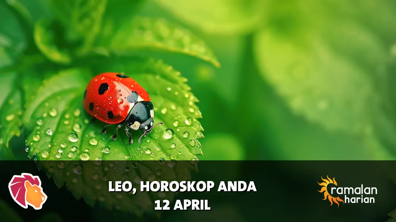 Horoskop Leo untuk Minggu, 12 April 2026