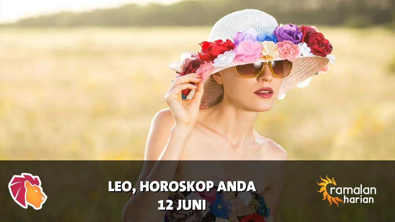 Horoskop Leo untuk Jumat, 12 Juni 2026