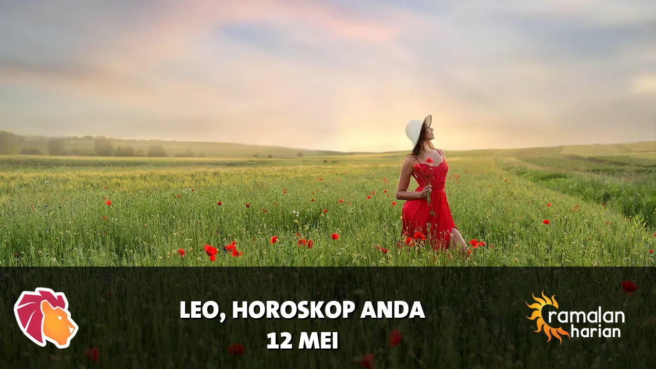 Horoskop Leo untuk Selasa, 12 Mei 2026
