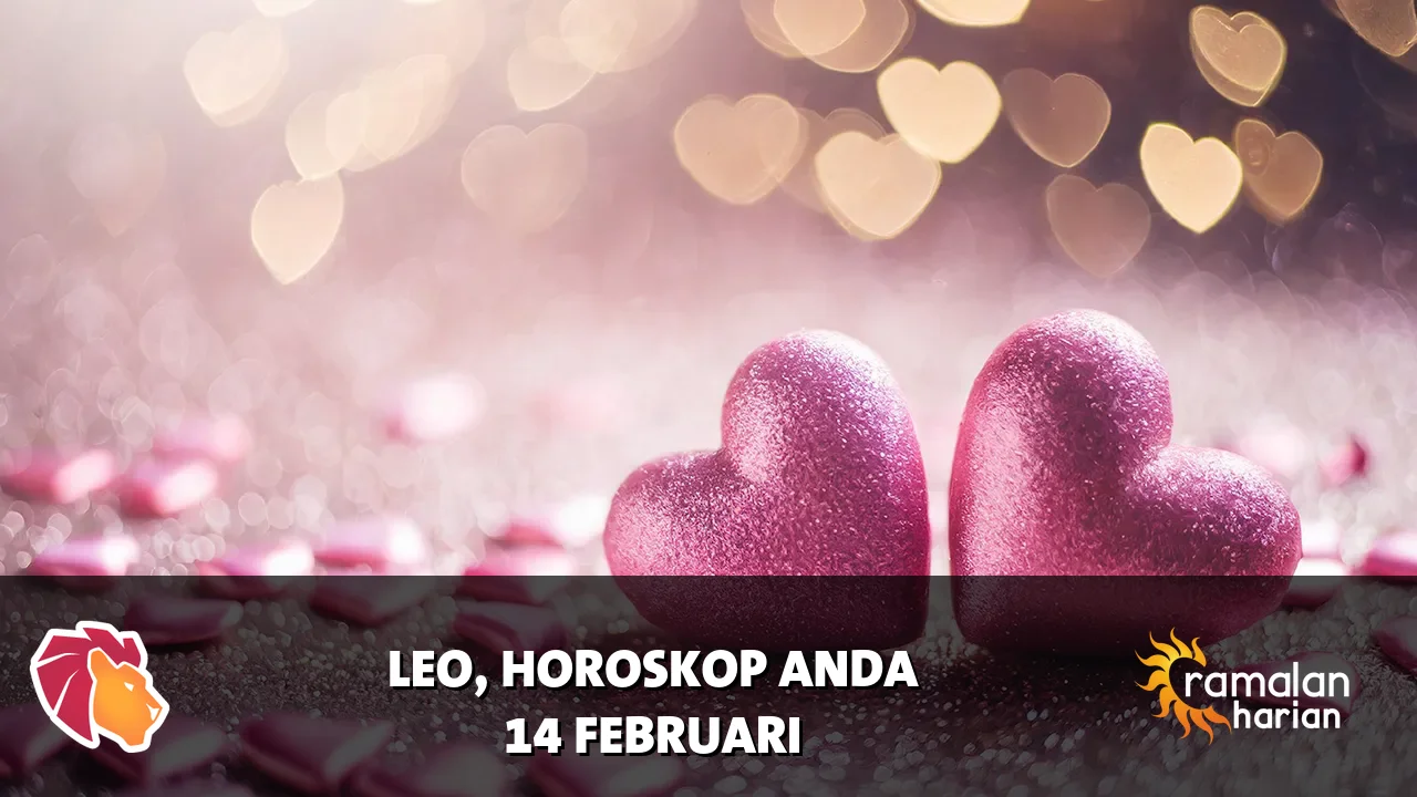 Horoskop Leo untuk Sabtu, 14 Februari 2026