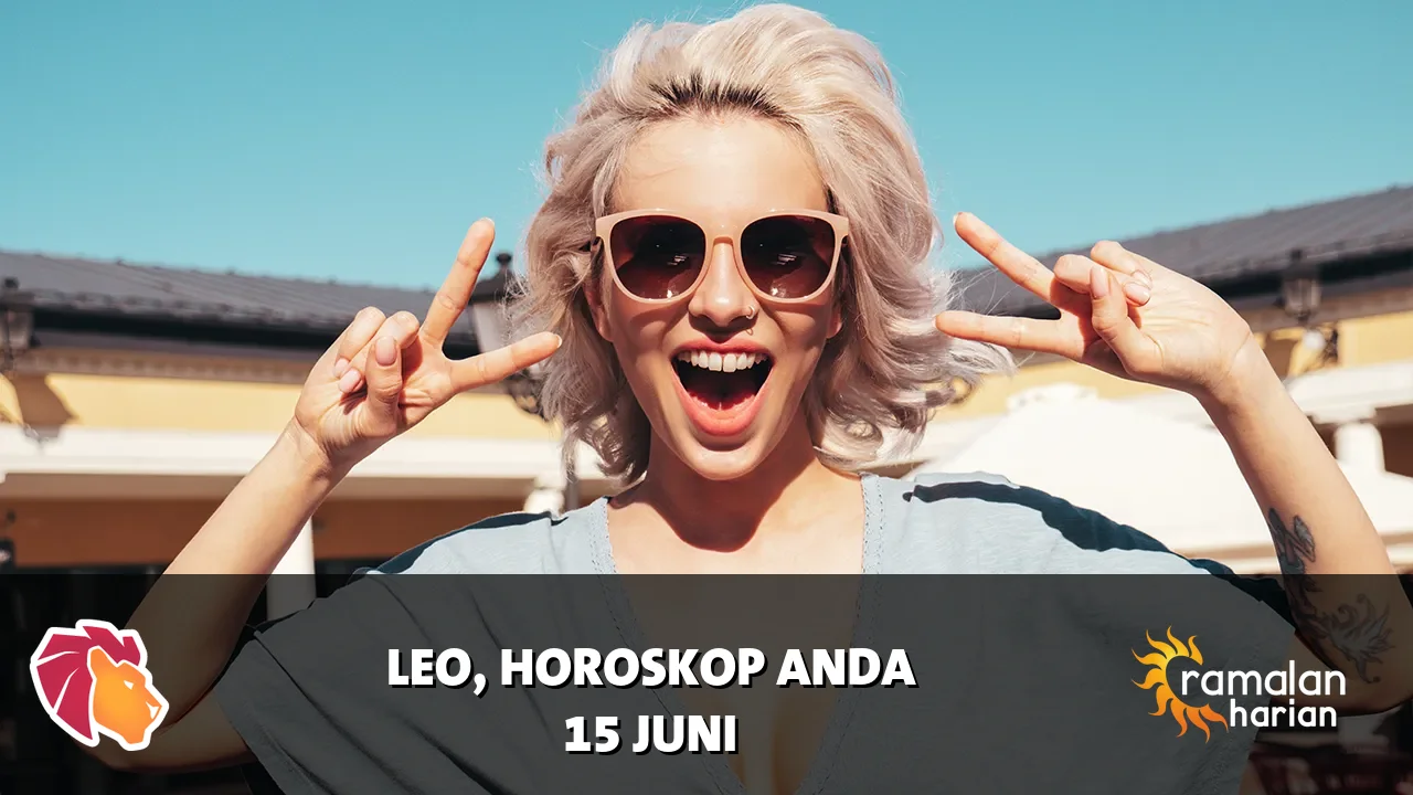 Horoskop Leo untuk Senin, 15 Juni 2026