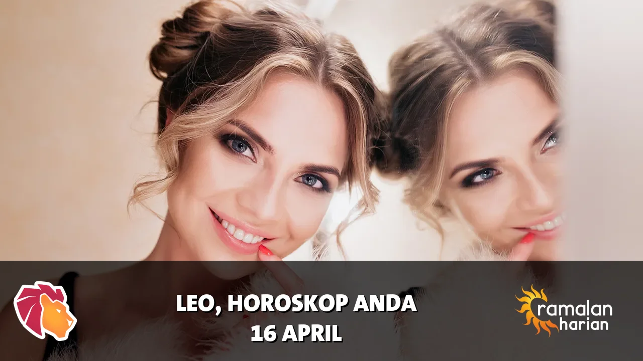 Horoskop Leo untuk Kamis, 16 April 2026