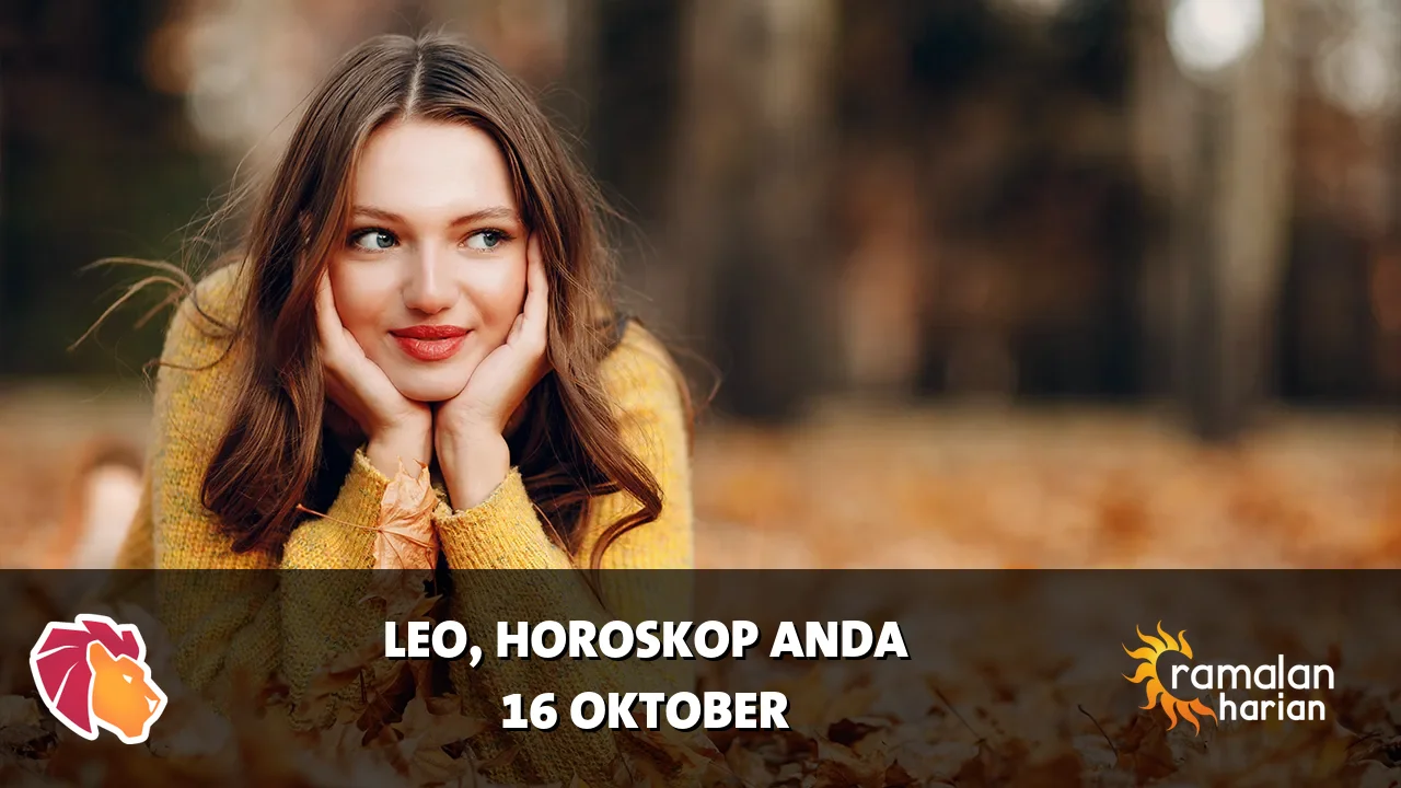 Horoskop Leo untuk Jumat, 16 Oktober 2026
