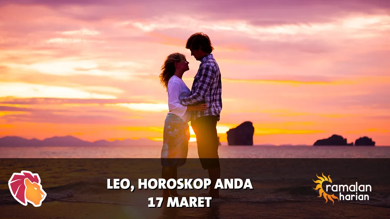 Horoskop Leo untuk Selasa, 17 Maret 2026