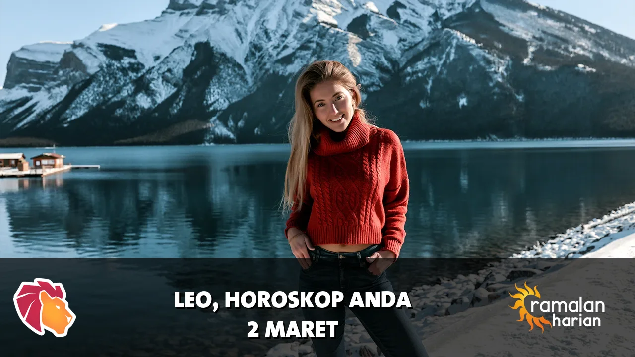 Horoskop Leo untuk Senin, 2 Maret 2026