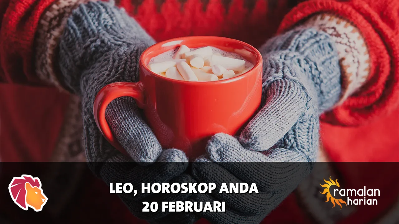 Horoskop Leo untuk Jumat, 20 Februari 2026