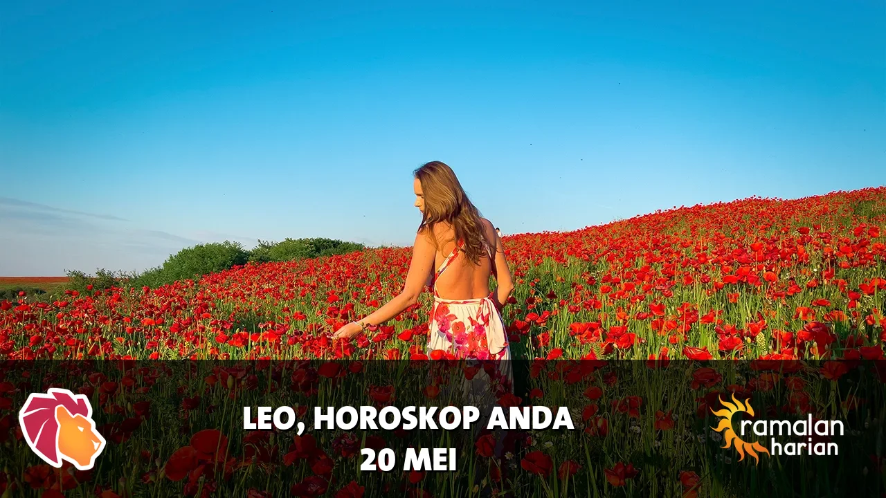 Horoskop Leo untuk Rabu, 20 Mei 2026