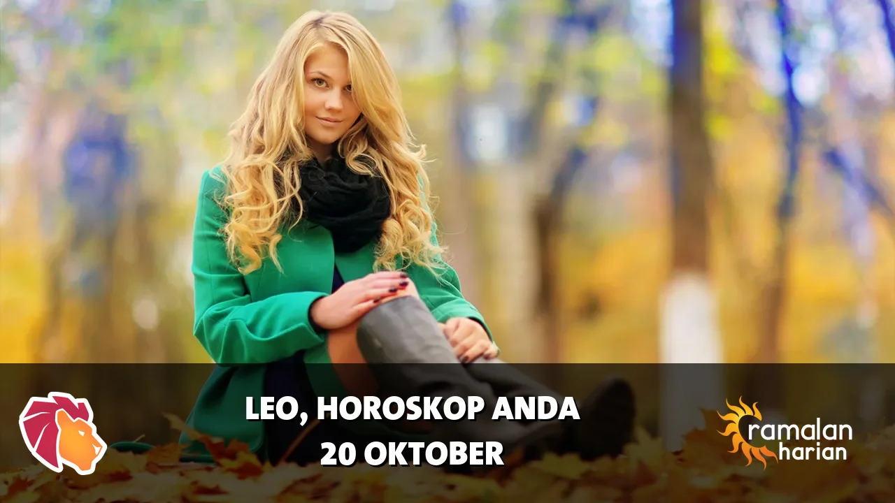Horoskop Leo untuk Selasa, 20 Oktober 2026
