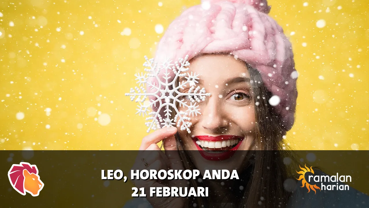 Horoskop Leo untuk Sabtu, 21 Februari 2026