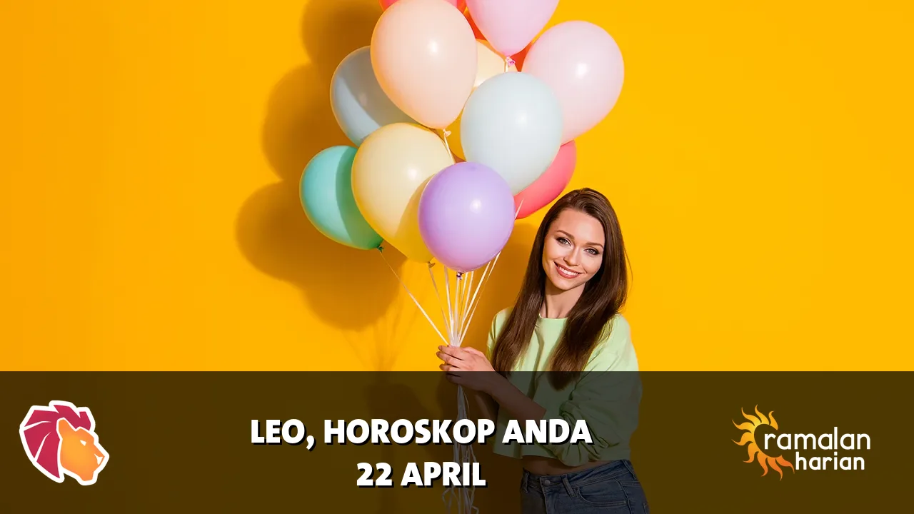 Horoskop Leo untuk Rabu, 22 April 2026