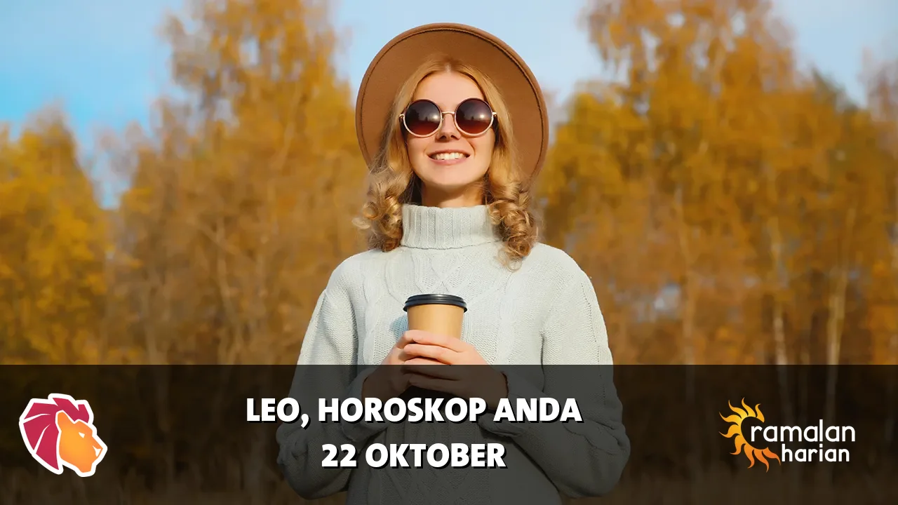 Horoskop Leo untuk Kamis, 22 Oktober 2026