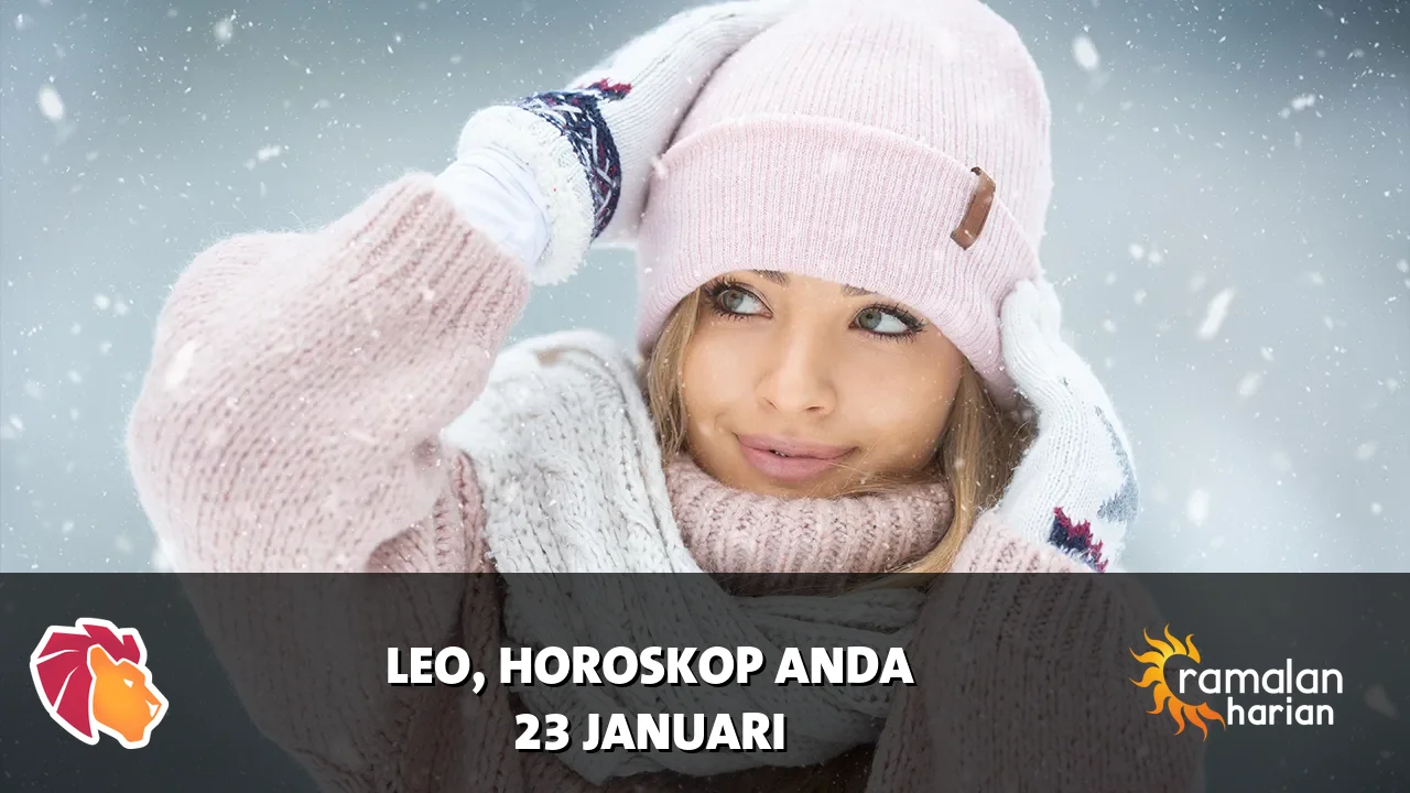Horoskop Leo untuk Jumat, 23 Januari 2026