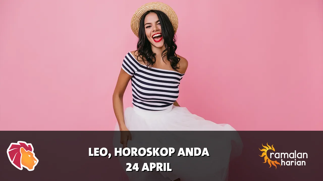 Horoskop Leo untuk Jumat, 24 April 2026