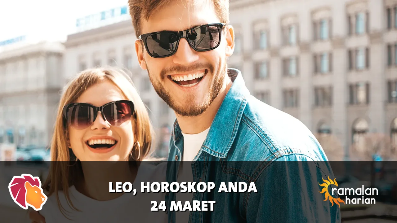 Horoskop Leo untuk Selasa, 24 Maret 2026