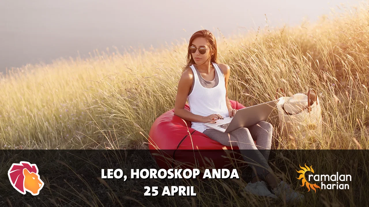 Horoskop Leo untuk Sabtu, 25 April 2026