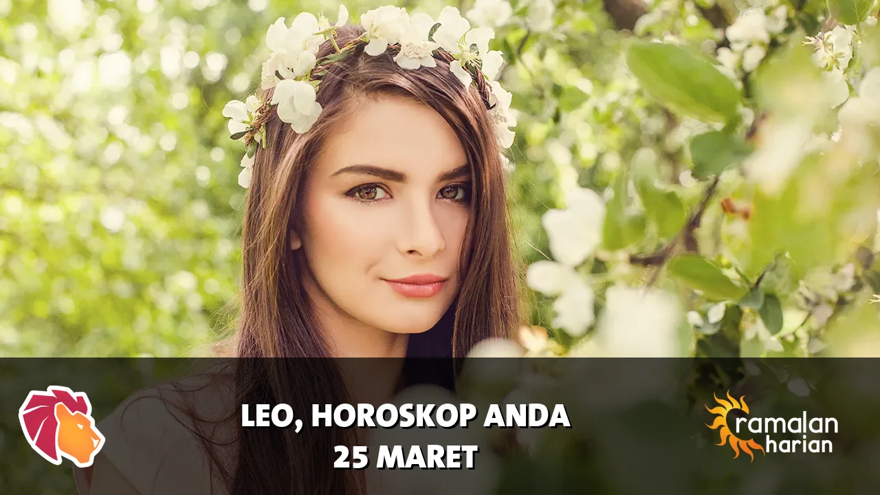 Horoskop Leo untuk Rabu, 25 Maret 2026