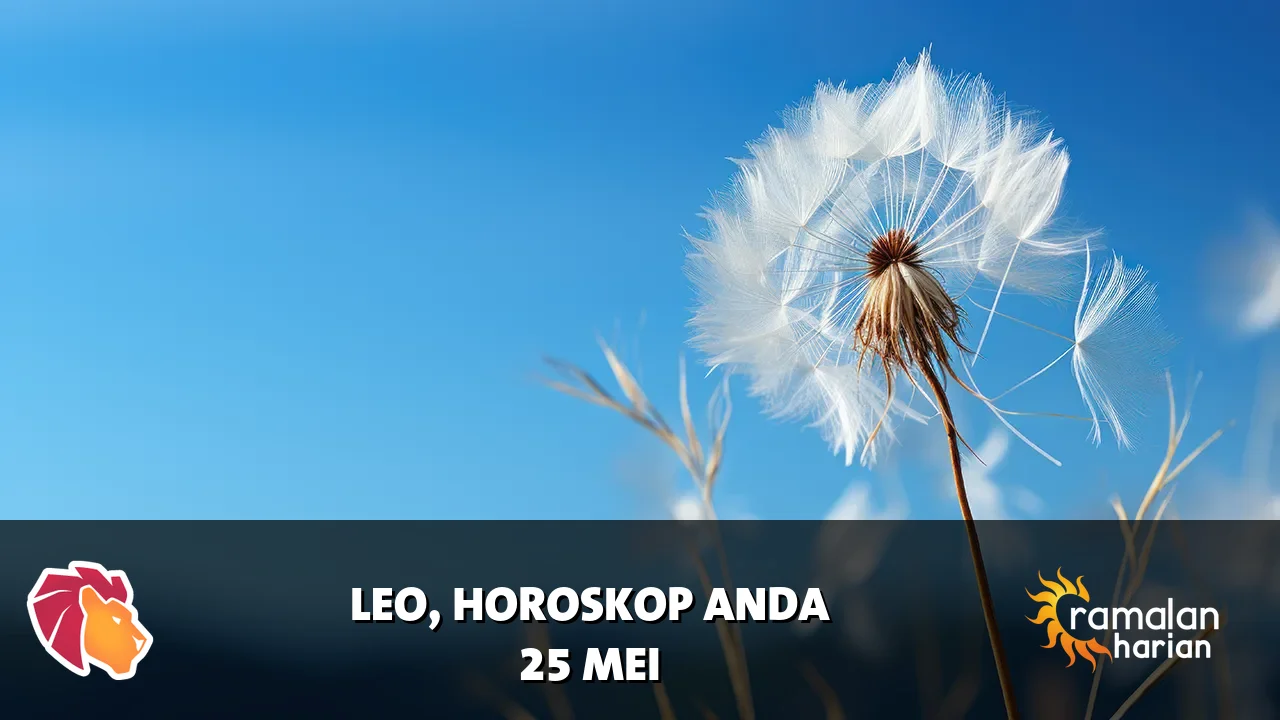 Horoskop Leo untuk Senin, 25 Mei 2026
