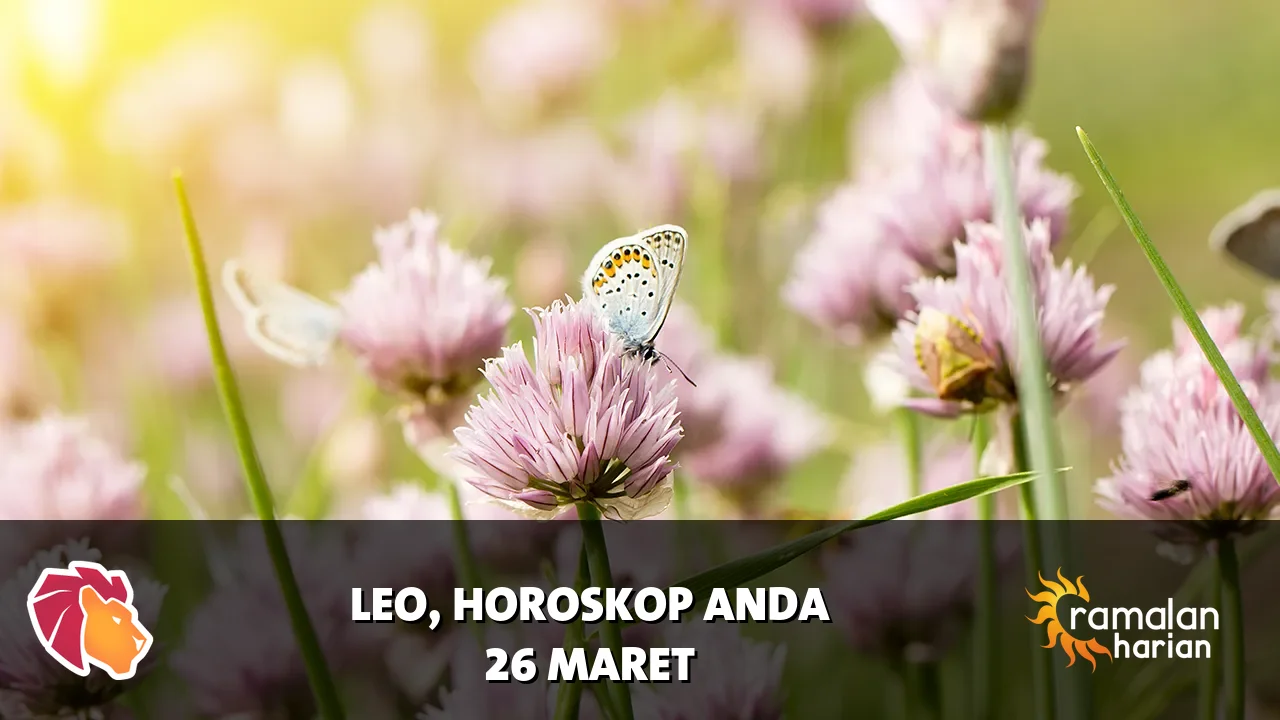 Horoskop Leo untuk Kamis, 26 Maret 2026