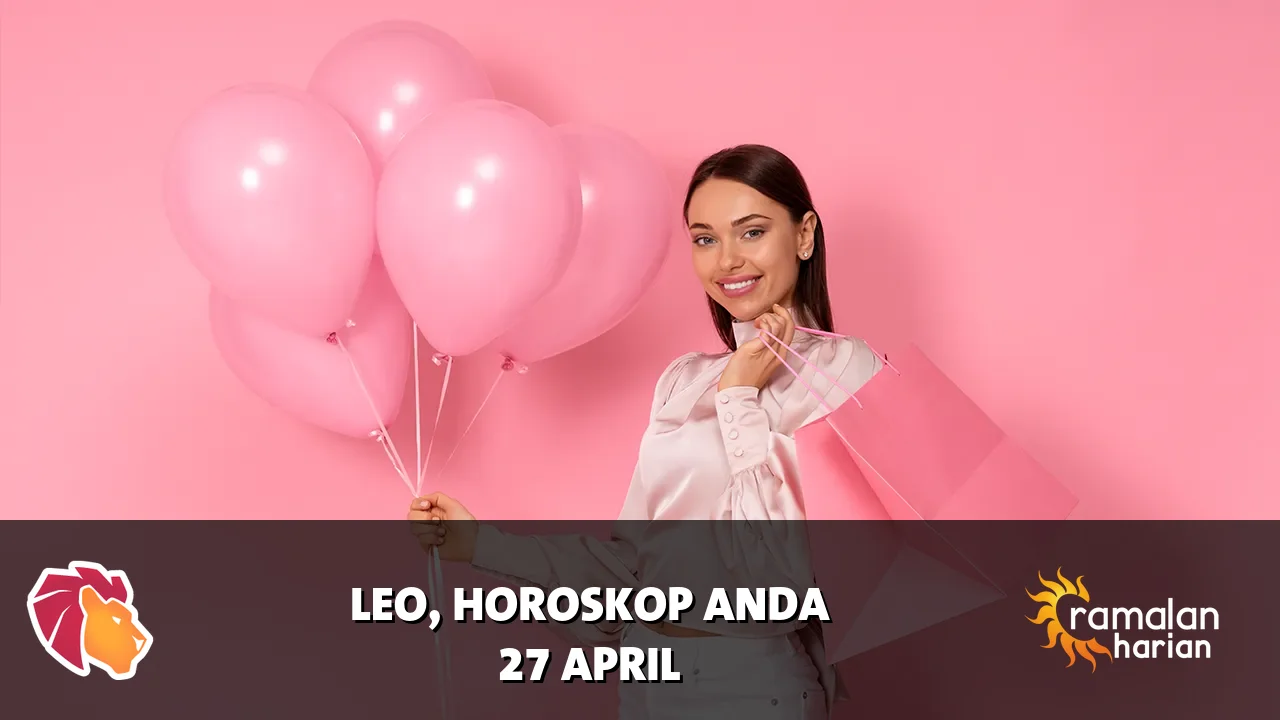 Horoskop Leo untuk Senin, 27 April 2026