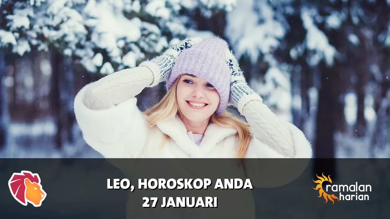 Horoskop Leo untuk Selasa, 27 Januari 2026