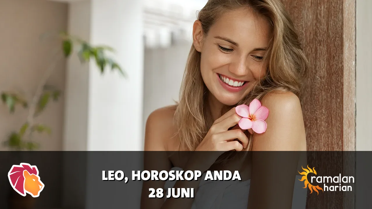 Horoskop Leo untuk Minggu, 28 Juni 2026
