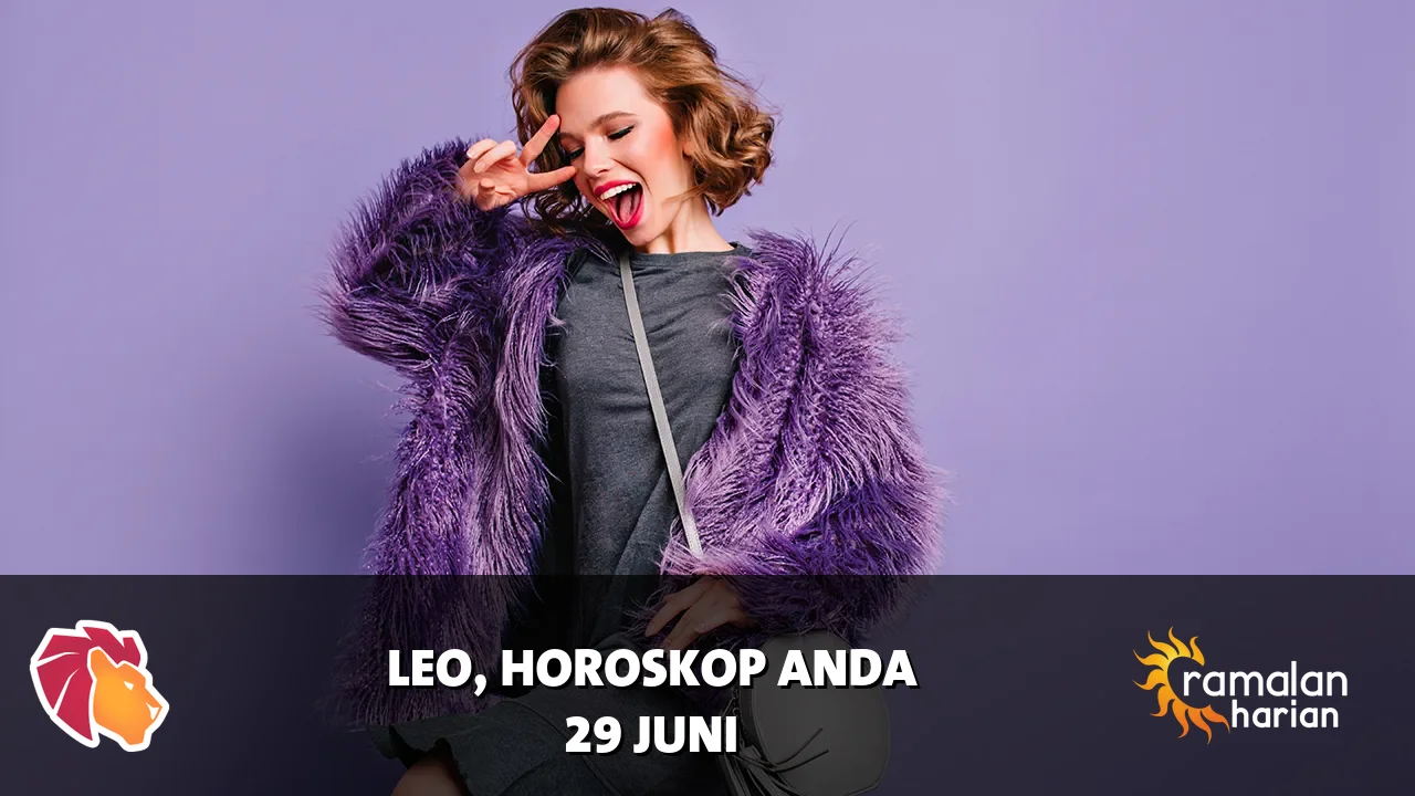 Horoskop Leo untuk Senin, 29 Juni 2026