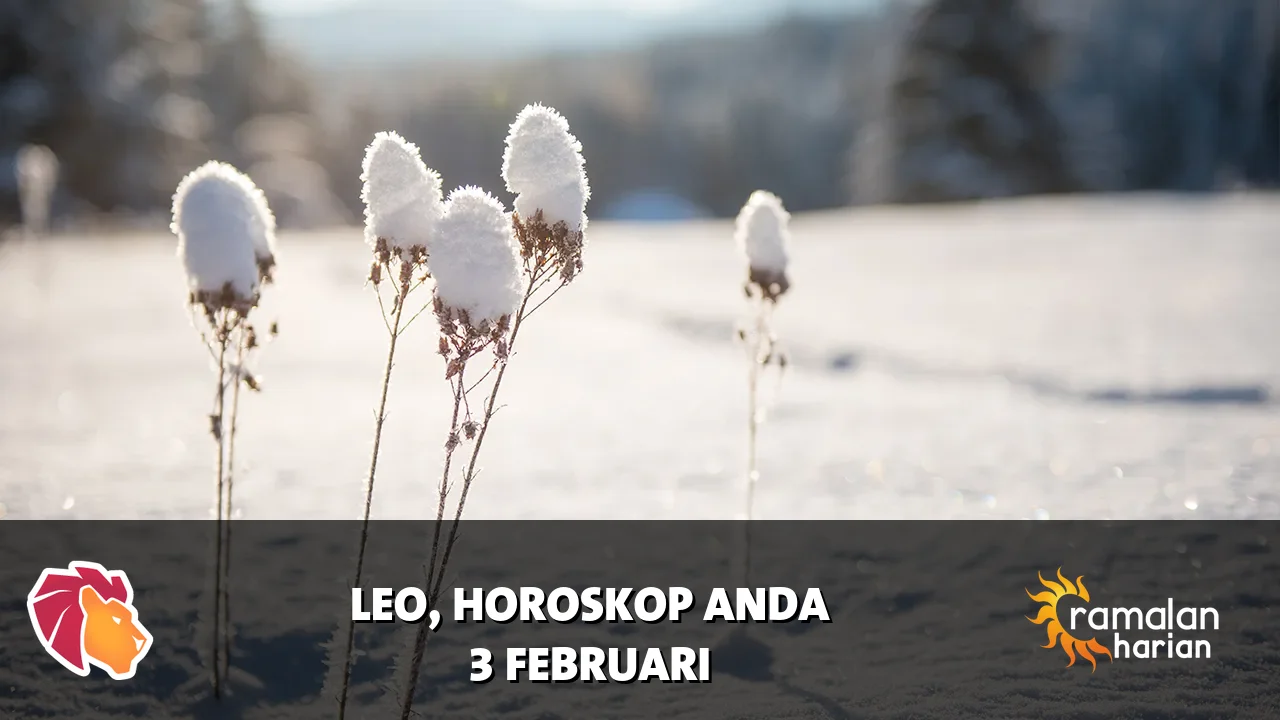Horoskop Leo untuk Selasa, 3 Februari 2026