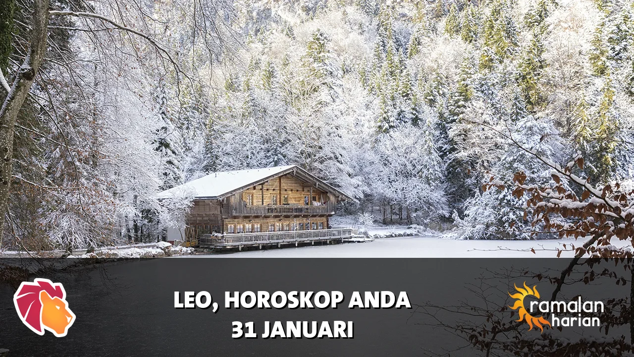 Horoskop Leo untuk Sabtu, 31 Januari 2026
